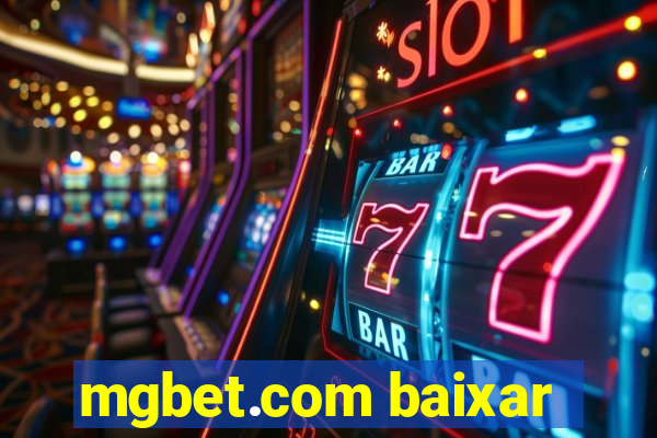 mgbet.com baixar